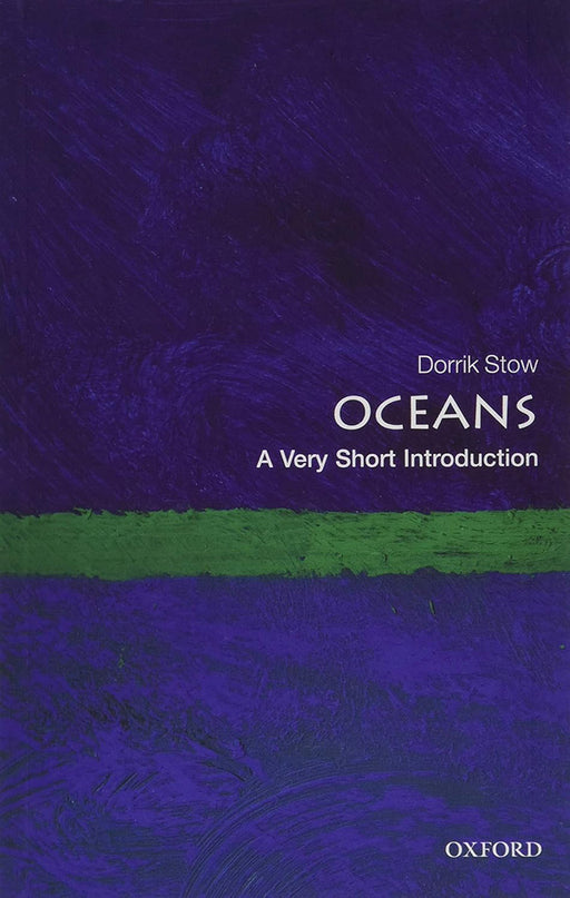 Oceans (VSI): . by Dorrik Stow