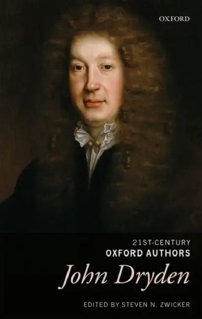 John Dryden: Selected Writings by Steven N. Zwicker