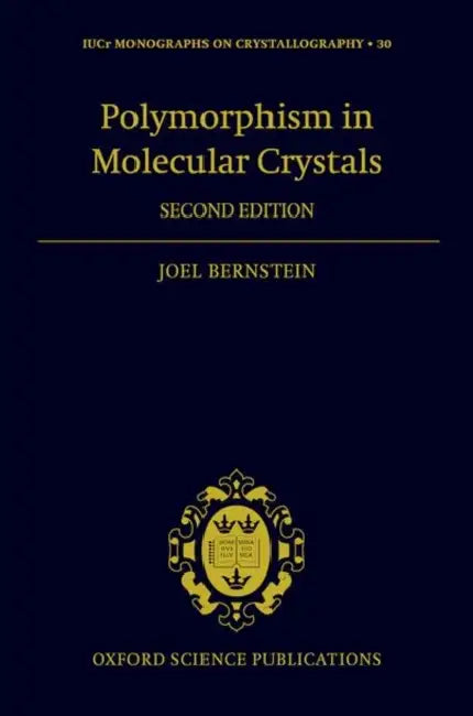 Polymorphism in Molecular Crystals 2e by Joel Bernstein