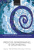 Process, Sensemaking, and Organizing by Tor Hernes, Sally Maitlis