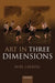 Art in Three Dimensions by Noel Carroll