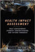 Health Impact Assessment : Past Achievement, Current Understanding, and Future Progress by John Kemm