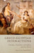 Greco-Egyptian Interactions: Literature, Translation, and Culture, 500 Bce-300 Ce by Ian Rutherford