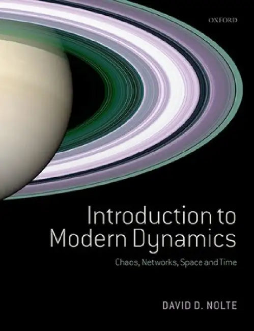 Introduction to Modern Dynamics: Chaos, Networks, Space and Time by David D. Nolte