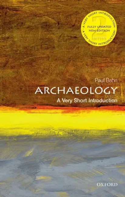 Archaeology (VSI): Very Short Introduction by Paul Bahn