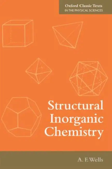 Structural Inorganic Chemistry  by Alexander Frank Wells