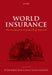 World Insurance: The Evolution of a Global Risk Network by Peter Borscheid, Niels Viggo Haueter