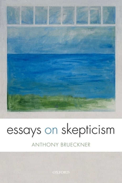 Essays On Skepticism by Brueckner