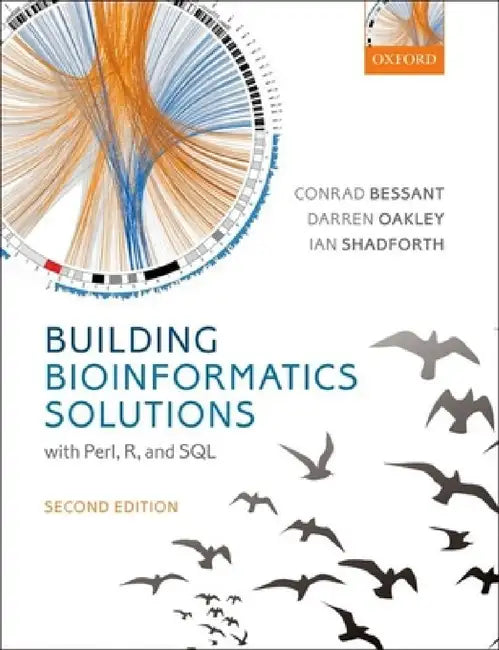 Building Bioinformatics Solutions by Conrad Bessant