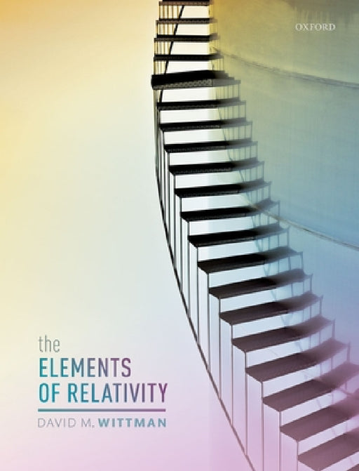 Elements of Relativity by David M. Wittman