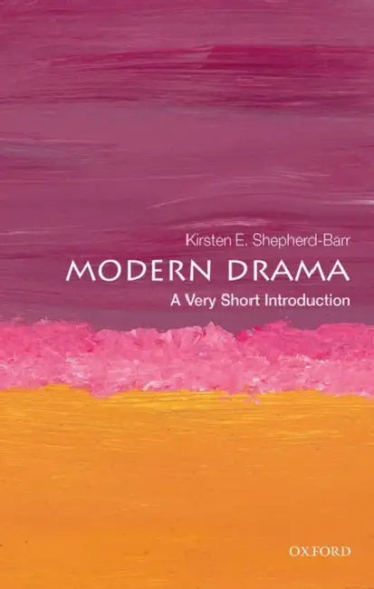 Modern Drama (VSI): Very Short Introduction by Shepherd-Barr