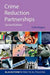 Crime Reduction Partnerships : by Rogers