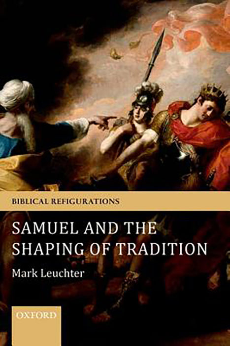 Samuel and the Shaping of Tradition :