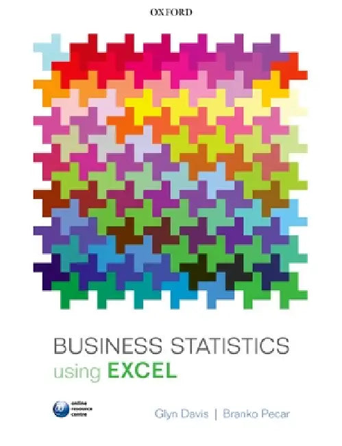 Business Statistics Using Excel by Glyn Davis, Branko Pecar