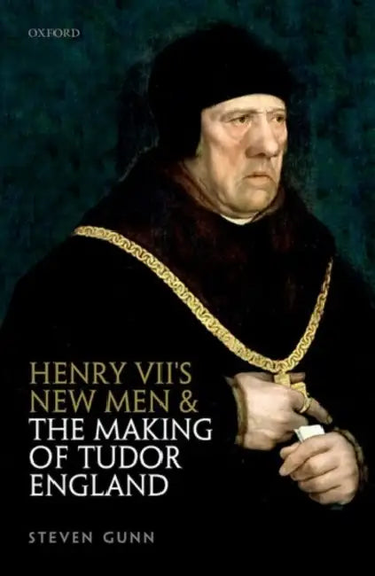 Henry 7th New Men & Mak Tudor England C by Gunn