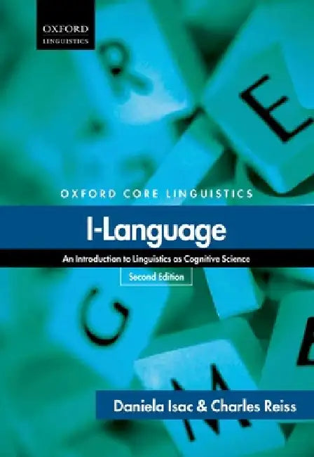 I-Language: An Introduction to Linguistics as Cognitive Science by Daniela Isac