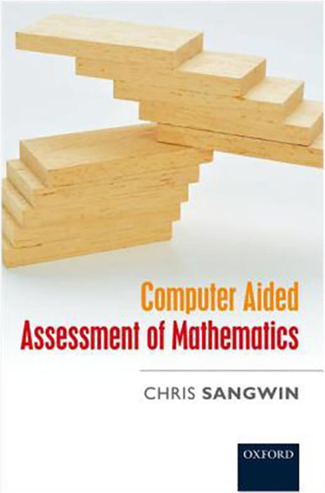 Computer Aided Assessment Of Mathematics