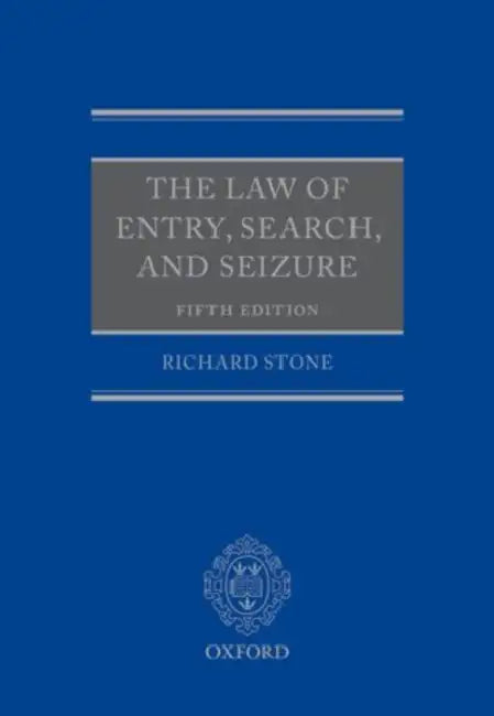 The Law of Entry, Search, and Seizure by Richard Stone