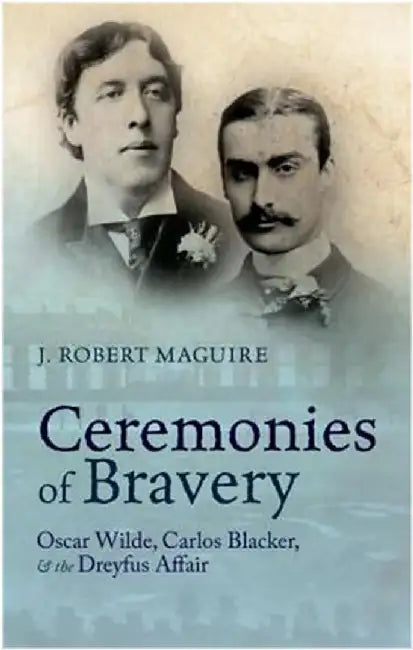 Ceremonies of Bravery : by Maguire