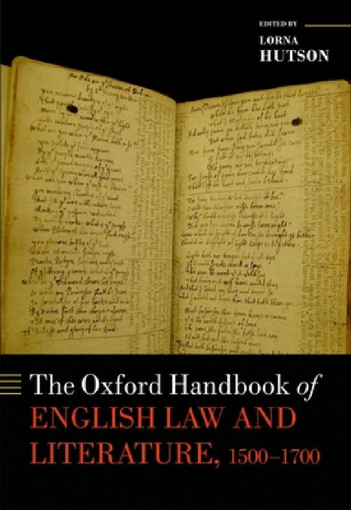 Oxford Handbook of English Law and Literature, 1500-1700 by Lorna Hutson
