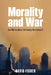 Morality and War: Can War Be Just in the Twenty-First Century? by David Fisher