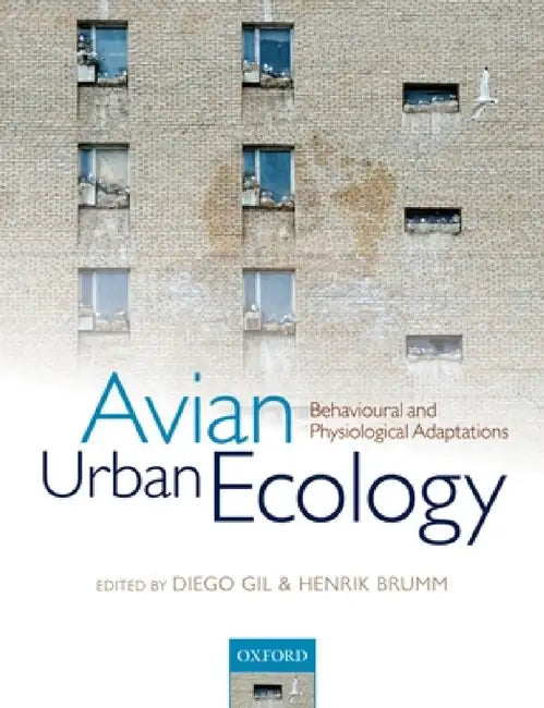 Avian Urban Ecology P by Gil & Brumm
