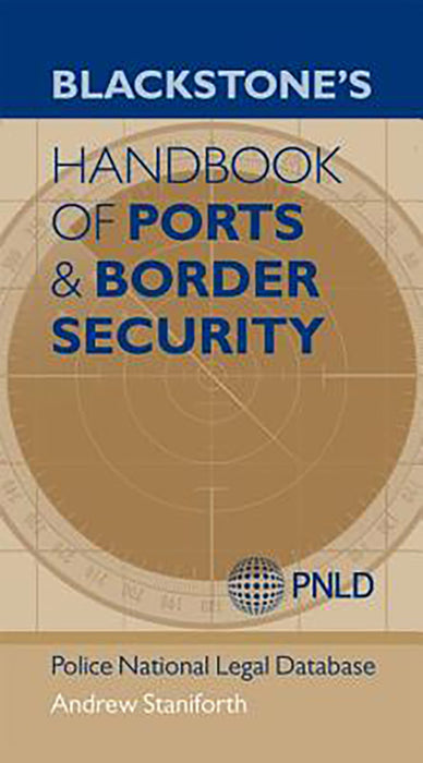 Blackstone's Handbook of Ports & Border Security :