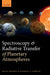 Spectroscopy and Radiative Transfer of Planetary Atmospheres by Kelly Chance, Randall V. Martin