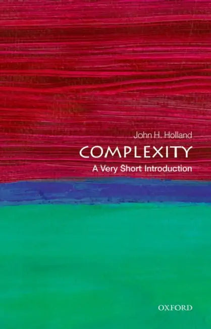 Complexity (VSI): Very Short Introduction by John H. Holland