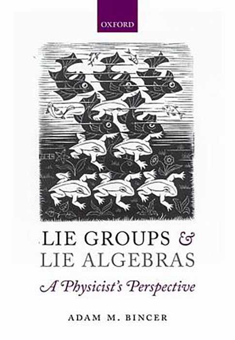 Lie Groups And Lie Algebras - A Physicist'S Perspective