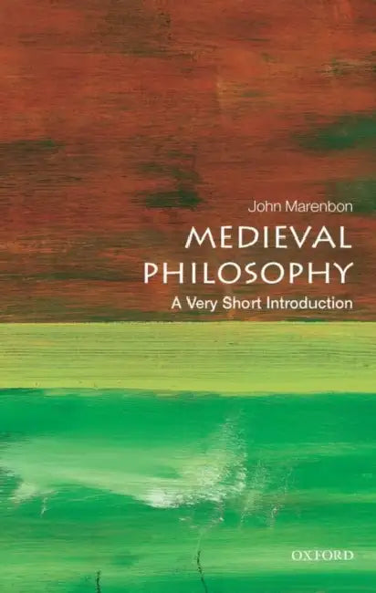 Medieval Philosophy (VSI): Very Short Introduction by John Marenbon
