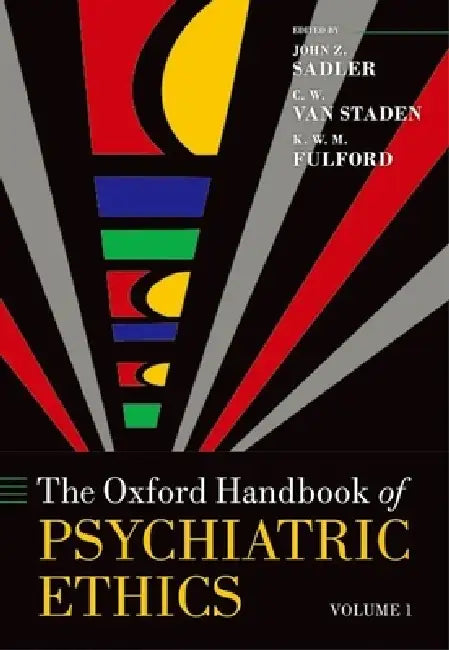 Oxford Handbook of Psychiatric Ethics: Pack by John Z. Sadler, Van Staden, Fulford