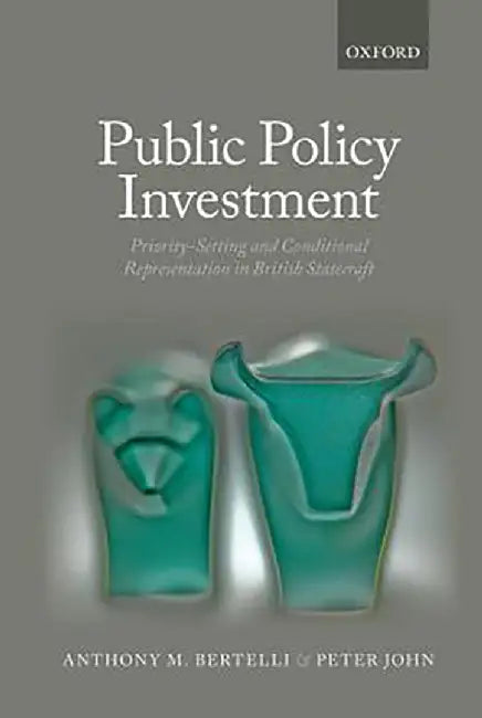 Public Policy Investment : by BertelliJohn