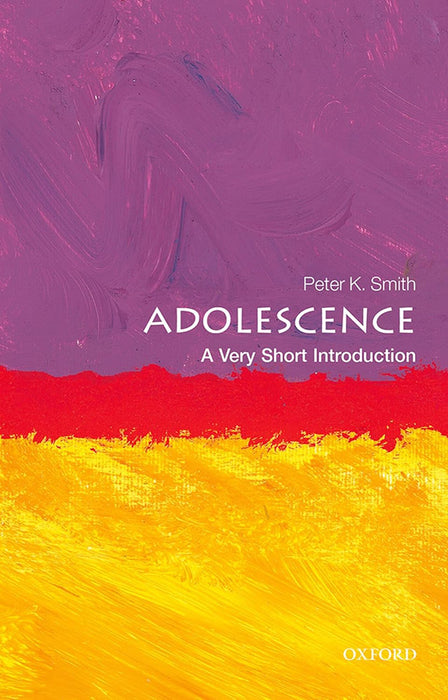 Adolescence (VSI): . by Peter K Smith