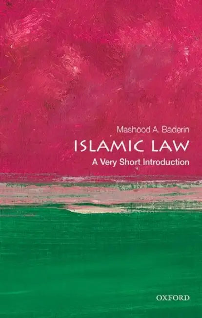 Islamic Law: A Very Short Introduction by Mashood