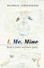 I, Me, Mine: Back to Kant, and Back Again by Beatrice Longuenesse