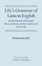 Lily's Grammar of Latin in English: An Introduction of the Eyght Partes of Speche, and the Construction of the Same by William Lily, Hedwig Gwosdek
