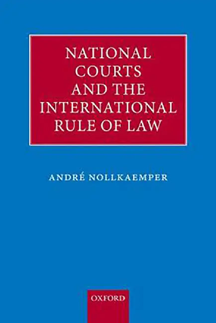 National Courts And The International Rule Of Law by Nollkaemper, .