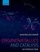 Organometallics and Catalysis by Manfred Bochmann