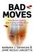 Bad Moves : How decision making goes wrong, and the ethics of smart drugs by Sahakian & Labuzetta, Jamie Nicole LaBuzetta