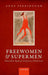 Freewomen And Supermen : Edwardian Radicals and Literary Modernism by Fernihough, .
