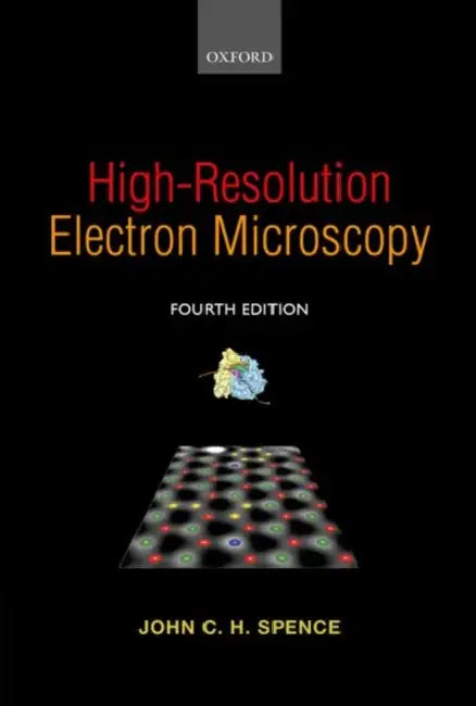 High-Resolution Electron Microscopy by John C. H. Spence