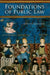 Foundations of Public Law  by Martin Loughlin