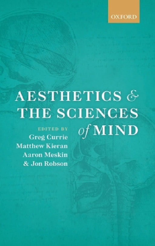 Aesthetics and the Sciences of Mind by Greg Currie