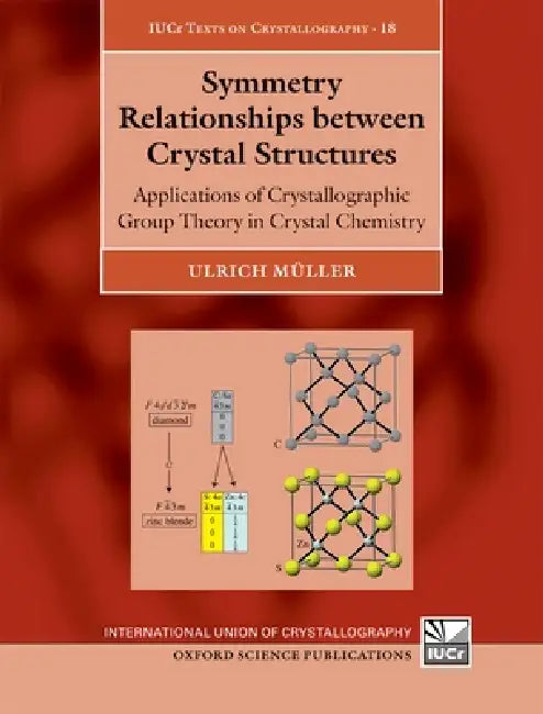 Symmetry Relationships between Crystal Structures by Ulrich Müller