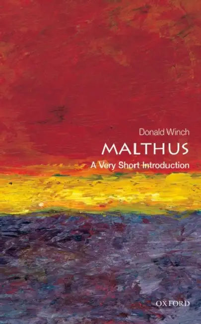 Malthus (VSI): Very Short Introduction by Donald Winch
