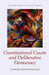 Constitutional Courts and Deliberative Democracy by Conrado Hubner Mendes