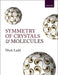 Symmetry of Crystals and Molecules by Mark Ladd