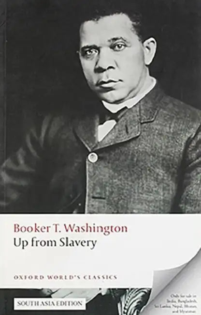 Up From Slavery by Booker T. Washington