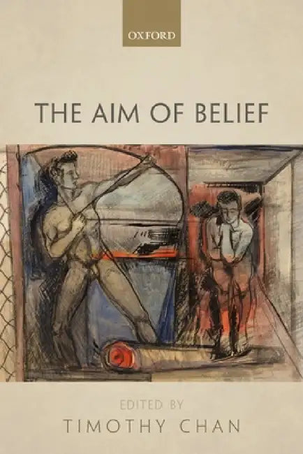 The Aim of Belief by Timothy Chan